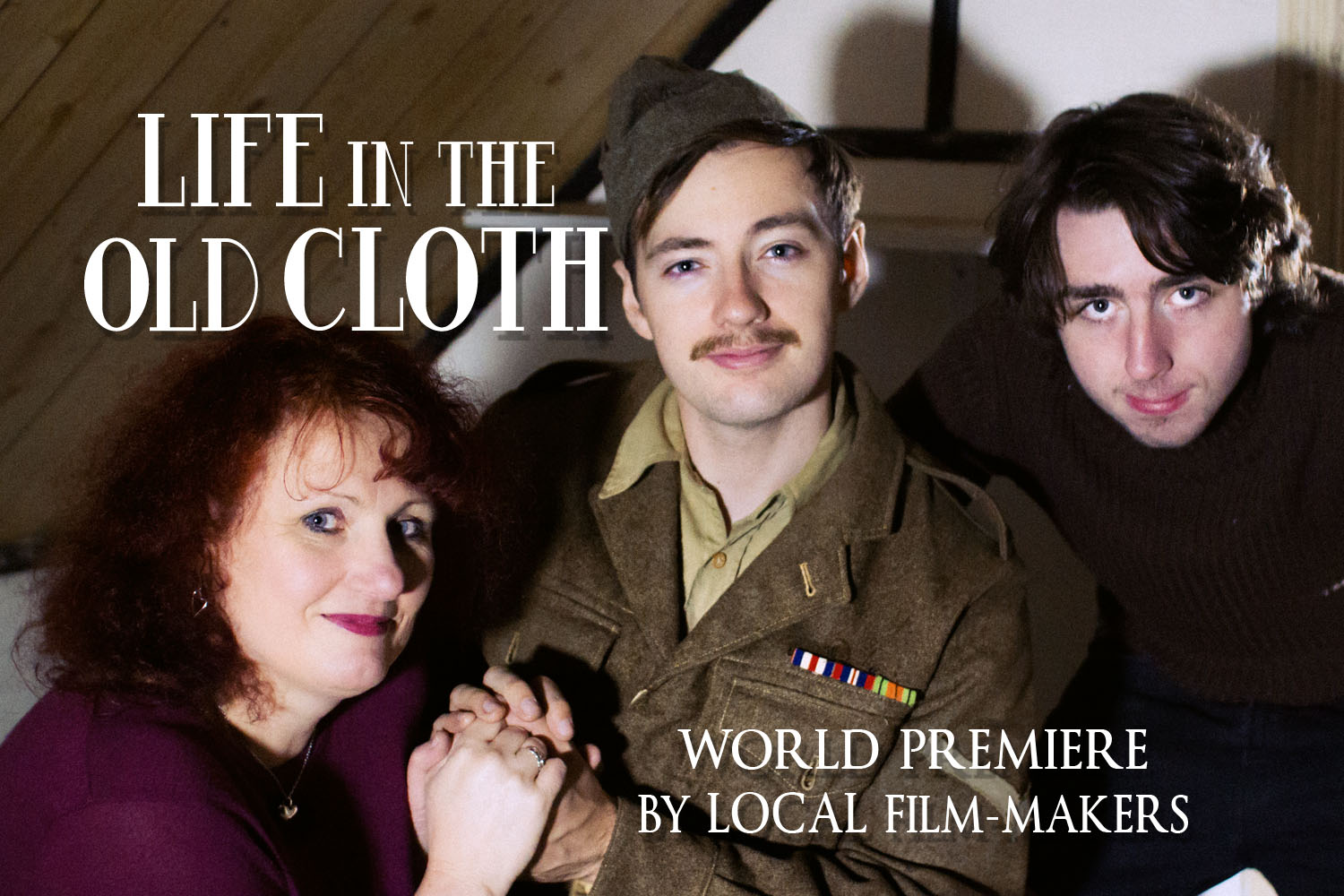 Life in the Old Cloth – World Premiere