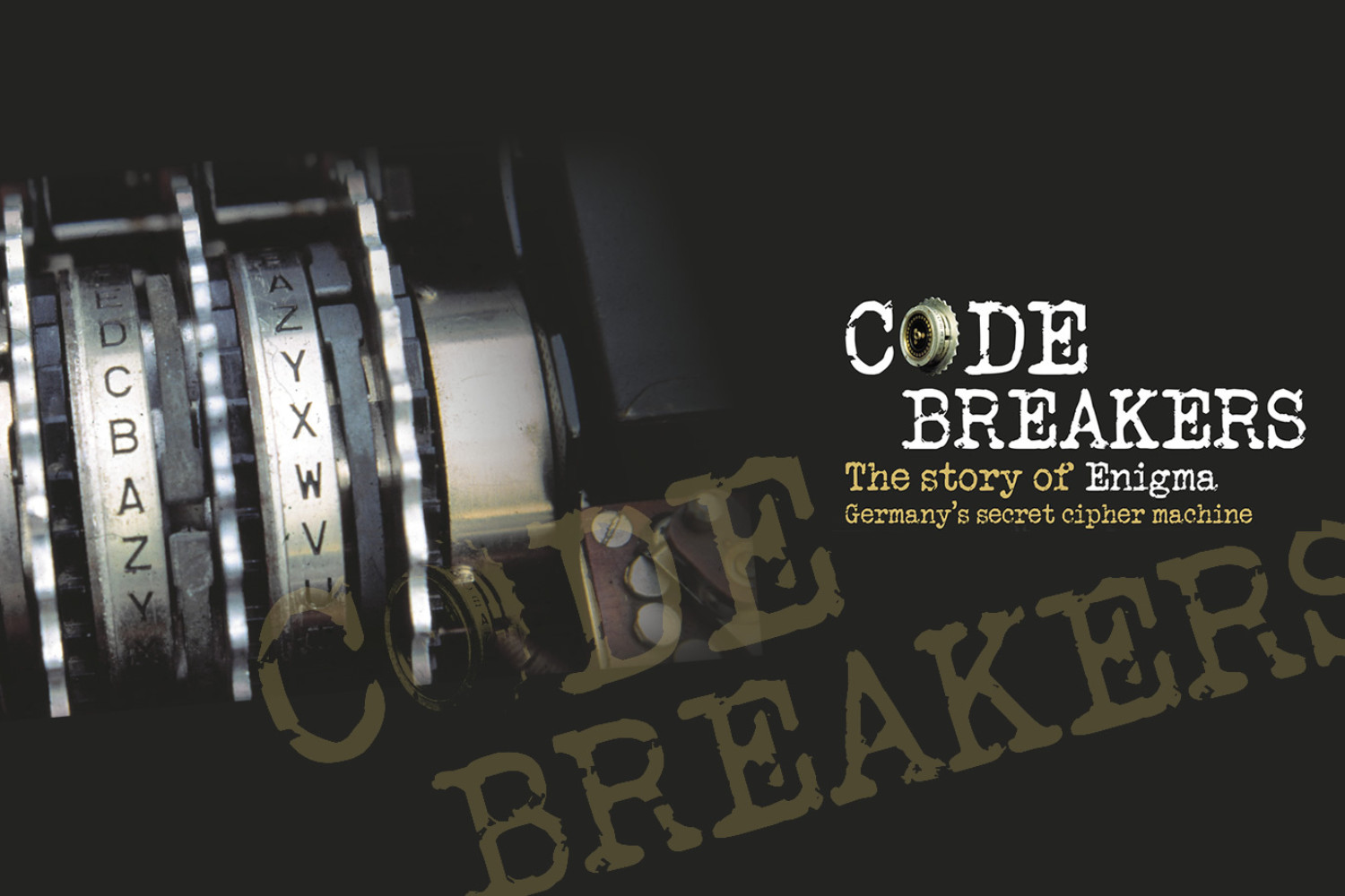 Code Breakers: The Story of Enigma