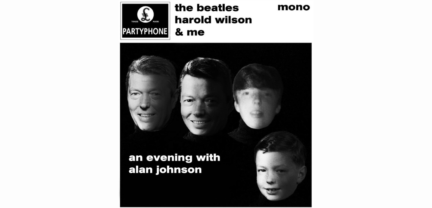 Alan Johnson – The Beatles, Harold Wilson and Me