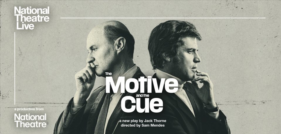 NT Live: The Motive and the Cue
